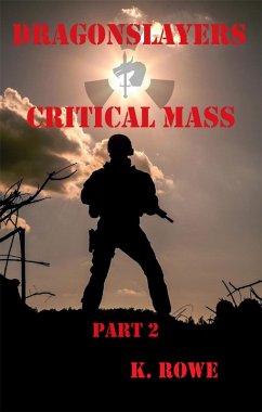 Cover Dragonslayers: Critical Mass Part 2 (The Dragonslayer's Saga, #6) (eBook, ePUB)