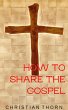 How to Share the Gospel (eBook, ePUB) - Bild 1