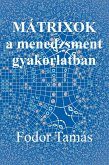 Mátrixok a menedzsment gyakorlatban (eBook, ePUB) Mátrixok a menedzsment gyakorlatban (eBook, ePUB)