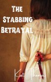 The Stabbing Betrayal (eBook, ePUB) The Stabbing Betrayal (eBook, ePUB)
