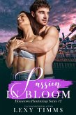 Passion in Bloom (Hometown Heartstrings Series, #2) (eBook, ePUB) Passion in Bloom (Hometown Heartstrings Series, #2) (eBook, ePUB)