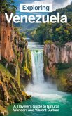 Exploring Venezuela : A Traveler's Guide to Natural Wonders and Vibrant Culture (eBook, ePUB)