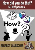 How Did You Do That? 50 Responses (eBook, ePUB)