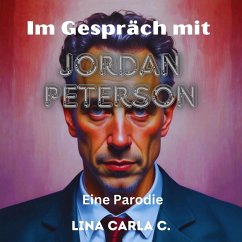 Cover Im Gespräch mit Jordan Peterson: Eine Parodie (eBook, ePUB)