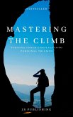 Mastering The Climb: Turning Inner Conflict into Personal Triumph (eBook, ePUB)