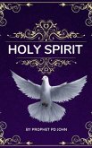Holy Spirit: A Divine Revelation (eBook, ePUB) Holy Spirit: A Divine Revelation (eBook, ePUB)