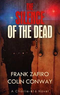 The Silence of the Dead (The Charlie-316 Series, #6) (eBook, ePUB) - Zafiro, Frank; Conway, Colin