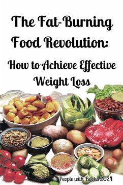 Cover The Fat-Burning Food Revolution: How to Achieve Effective Weight Loss (eBook, ePUB)