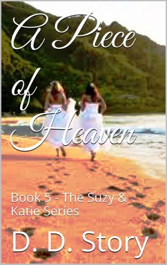 Cover A Piece of Heaven (Suzy & Katie, #5) (eBook, ePUB)