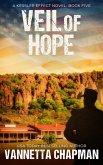 Veil of Hope (Kessler Effect, #6) (eBook, ePUB) Veil of Hope (Kessler Effect, #6) (eBook, ePUB)
