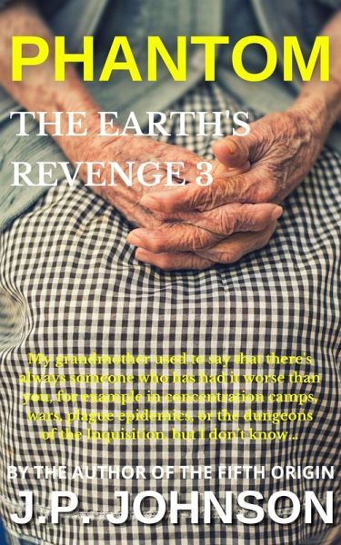 The Earth's Revenge 3 Phantom (The Revenge Of The Earth, #3) (eBook, ePUB)