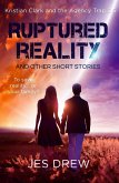 Ruptured Reality (Kristian Clark and the Agency Trap, #3) (eBook, ePUB) Ruptured Reality (Kristian Clark and the Agency Trap, #3) (eBook, ePUB)