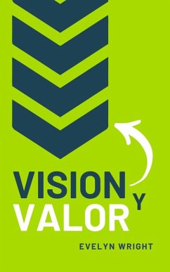 Vision y Valor (Business, #1) (eBook, ePUB) - Wright, Evelyn