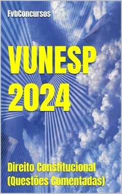 Direito Constitucional - VUNESP 2024 (Questões Comentadas) (eBook, ePUB) - Vieira, Flávio