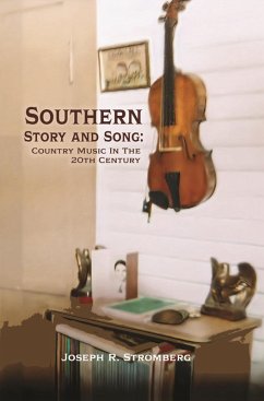 Cover Southern Story and Song: Country Music In The 20th Century (eBook, ePUB)