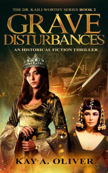 Grave Disturbances (Dr. Kaili Worthy Series, #2) (eBook, ePUB) Grave Disturbances (Dr. Kaili Worthy Series, #2) (eBook, ePUB)