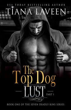 The Top Dog - Part 1 (The Seven Deadly Kins, #1) (eBook, ePUB) Cover The Top Dog - Part 1 (The Seven Deadly Kins, #1) (eBook, ePUB)