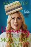 Romancing the Mountain Man (eBook, ePUB) Romancing the Mountain Man (eBook, ePUB)