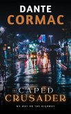 My Way Or The Highway (The Caped Crusader, #1) (eBook, ePUB) My Way Or The Highway (The Caped Crusader, #1) (eBook, ePUB)