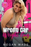 Wrong Car, Wright Guy (Wrong/Wright Series, #1) (eBook, ePUB) Wrong Car, Wright Guy (Wrong/Wright Series, #1) (eBook, ePUB)