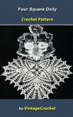 Four Square Doily Vintage Crochet Pattern (eBook, ePUB) Four Square Doily Vintage Crochet Pattern (eBook, ePUB)