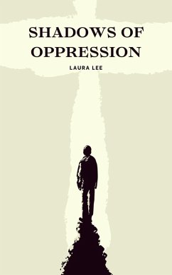 Shadows of Oppression (eBook, ePUB) - Lee, Laura