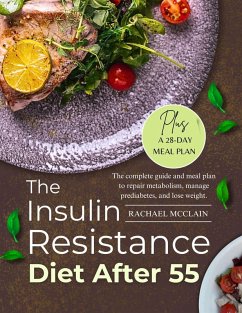 The Insulin Resistance Diet After 55 (eBook, ePUB) - McClain, Rachael