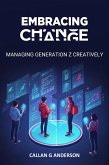 Embracing Change - Managing Generation Z Creatively (eBook, ePUB)