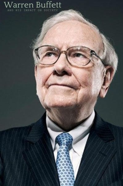 Warren Buffett and His Impact on Society (eBook, ePUB) Warren Buffett and His Impact on Society (eBook, ePUB)