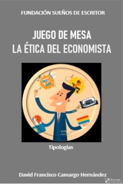 Juego de mesa la ética del economista (eBook, ePUB) - Hernández, David Francisco Camargo Juego de mesa la ética del economista (eBook, ePUB) - Hernández, David Francisco Camargo