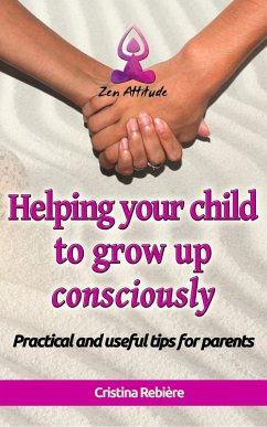 Cover Helping Your Child to Grow up Consciously (Zen Attitude) (eBook, ePUB)