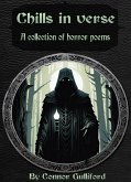 Chills in Verse: A Collection of Horror Poems (eBook, ePUB) Chills in Verse: A Collection of Horror Poems (eBook, ePUB)