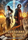 La Guardiana del Tiempo: Novela Romántica Picante (eBook, ePUB)