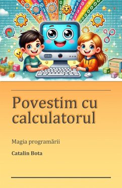 Povestim cu calculatorul (eBook, ePUB) - Bota, Catalin