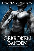 Gebroken Banden: Een Beschermende Waterspuwerromantiek (Hart van Steen, #2) (eBook, ePUB) Gebroken Banden: Een Beschermende Waterspuwerromantiek (Hart van Steen, #2) (eBook, ePUB)