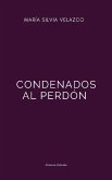 Condenados Al Perdón (Espiritual) (eBook, ePUB)