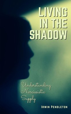 Cover Living In the Shadow: Understanding Narcissistic Supply (eBook, ePUB)