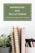Minimalism and Decluttering (eBook,... - Bild 1