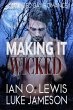 Making It Wicked (The Making It Series,... - Bild 1