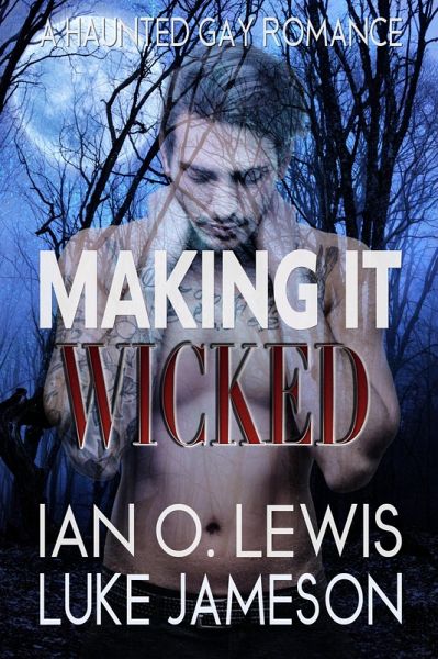 Making It Wicked (The Making It Series, #8) (eBook, ePUB) Making It Wicked (The Making It Series, #8) (eBook, ePUB)