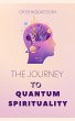 The Journey of Quantum Spirituality... - Bild 1