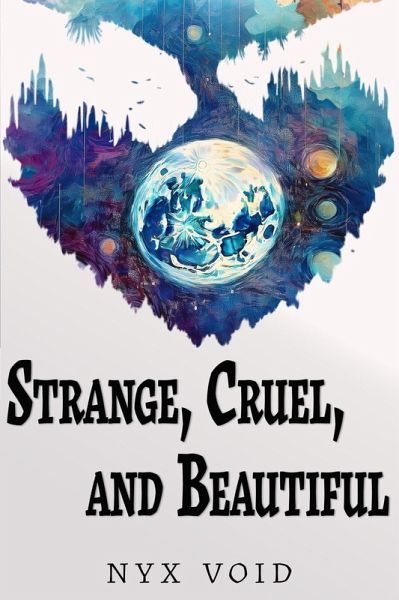 Strange, Cruel, and Beautiful (eBook, ePUB) Strange, Cruel, and Beautiful (eBook, ePUB)