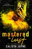 Mastered by Lust (The Auction, #2) (eBook, ePUB)