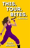 This. Tour. Bites. (eBook, ePUB) This. Tour. Bites. (eBook, ePUB)