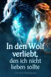 In den Wolf verliebt, den ich nicht... - Bild 1