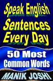 Speak English Sentences Every Day: 50 Most Common Words (English Daily Use, #27) (eBook, ePUB)