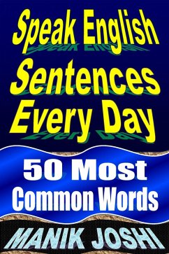 Cover Speak English Sentences Every Day: 50 Most Common Words (English Daily Use, #27) (eBook, ePUB)