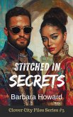 Stitched in Secrets (The Clover City Files, #5) (eBook, ePUB) Stitched in Secrets (The Clover City Files, #5) (eBook, ePUB)