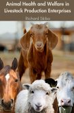 Animal Health and Welfare in Livestock Production Enterprises (eBook, ePUB) Animal Health and Welfare in Livestock Production Enterprises (eBook, ePUB)