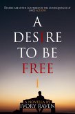 A Desire to be Free (eBook, ePUB)